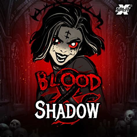 Blood And Shadow brabet
