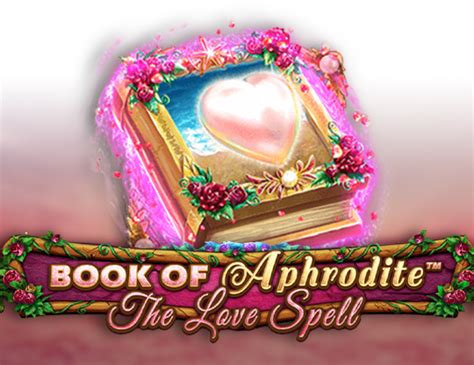 Book Of Aphrodite The Love Spell NetBet