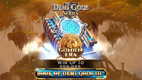 Book Of Demi Gods Iii The Golden Era Slot - Play Online