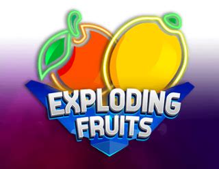 Expolding Fruits Slot - Play Online
