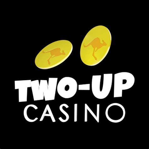 Two up casino bonus